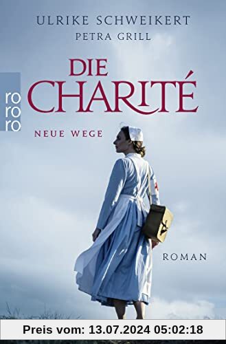 Die Charité: Neue Wege: Historischer Roman (Die Charité-Reihe, Band 3)