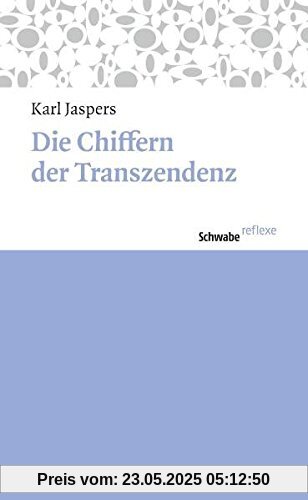 Die Chiffern der Transzendenz (Schwabe reflexe)