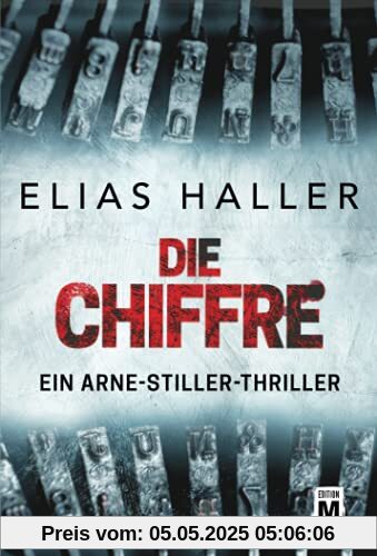 Die Chiffre (Ein Arne-Stiller-Thriller)