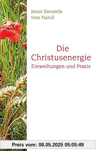 Die Christusenergie: Einweihungen und Praxis