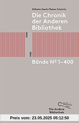 Die Chronik der Anderen Bibliothek: Bände 1-400 (Sonderausgabe der Anderen Bibliothek, Band 5)