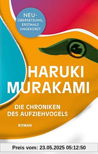 Die Chroniken des Aufziehvogels: Roman