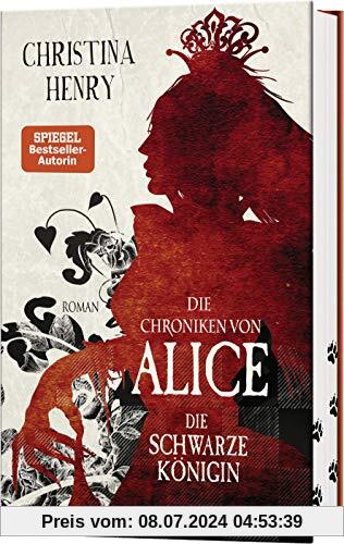 Die Chroniken von Alice - Die Schwarze Königin: Roman (Die Dunklen Chroniken, Band 2)