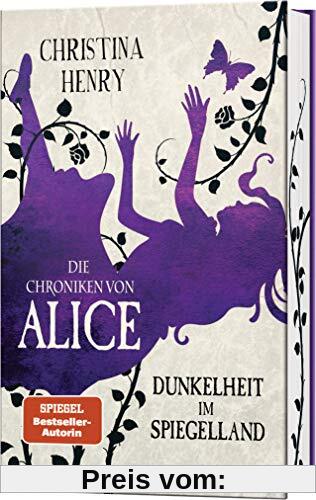 Die Chroniken von Alice - Dunkelheit im Spiegelland: Kurzgeschichten (Die Dunklen Chroniken, Band 3)