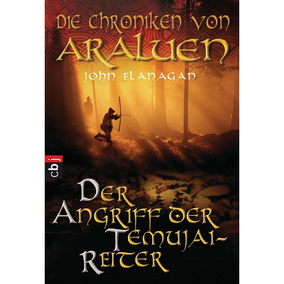 Die Chroniken von Araluen 04. Der Angriff der Temujai-Reiter von cbj
