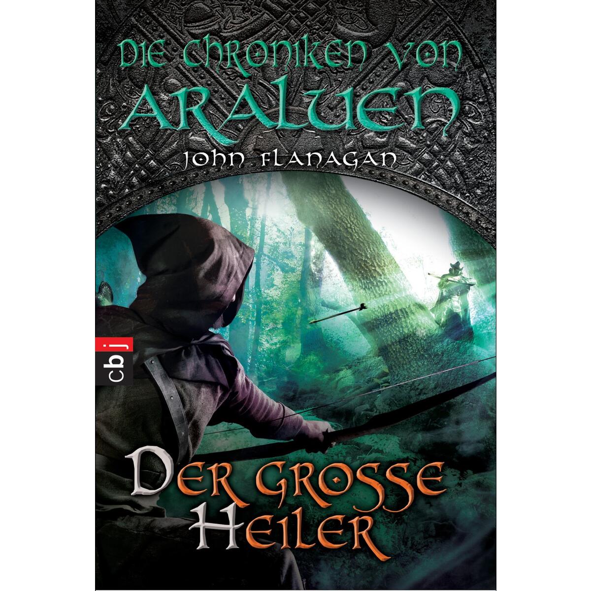 Die Chroniken von Araluen 09 - Der große Heiler von cbj
