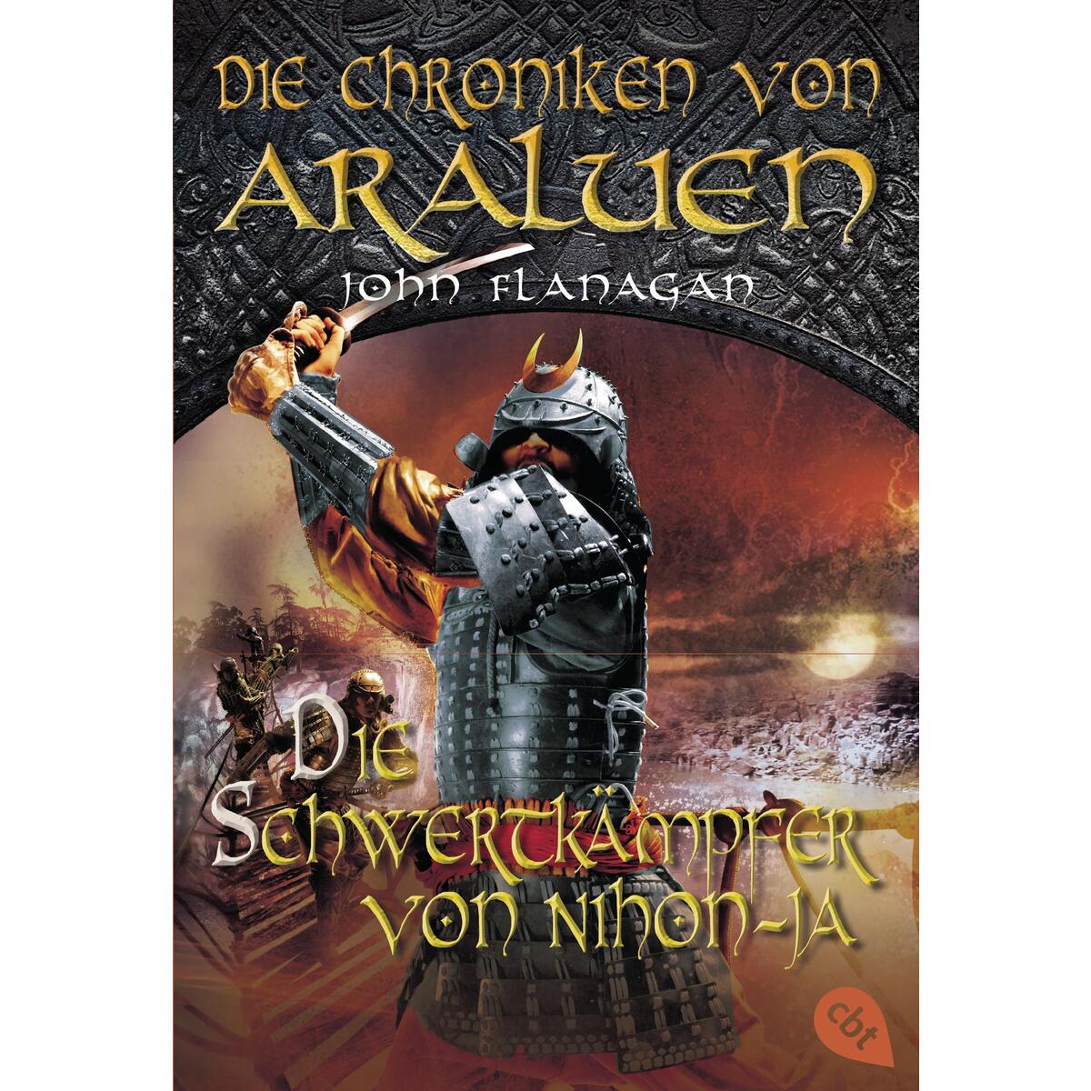 Die Chroniken von Araluen 10 - Die Schwertkämpfer von Nihon-Ja von cbj