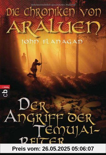 Die Chroniken von Araluen - Der Angriff der Temujai-Reiter: Band 4