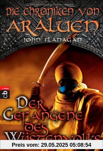 Die Chroniken von Araluen - Der Gefangene des Wüstenvolks: Band 7 Die Chroniken von Araluen - Der Gefangene des Wüstenvolks: Band 7