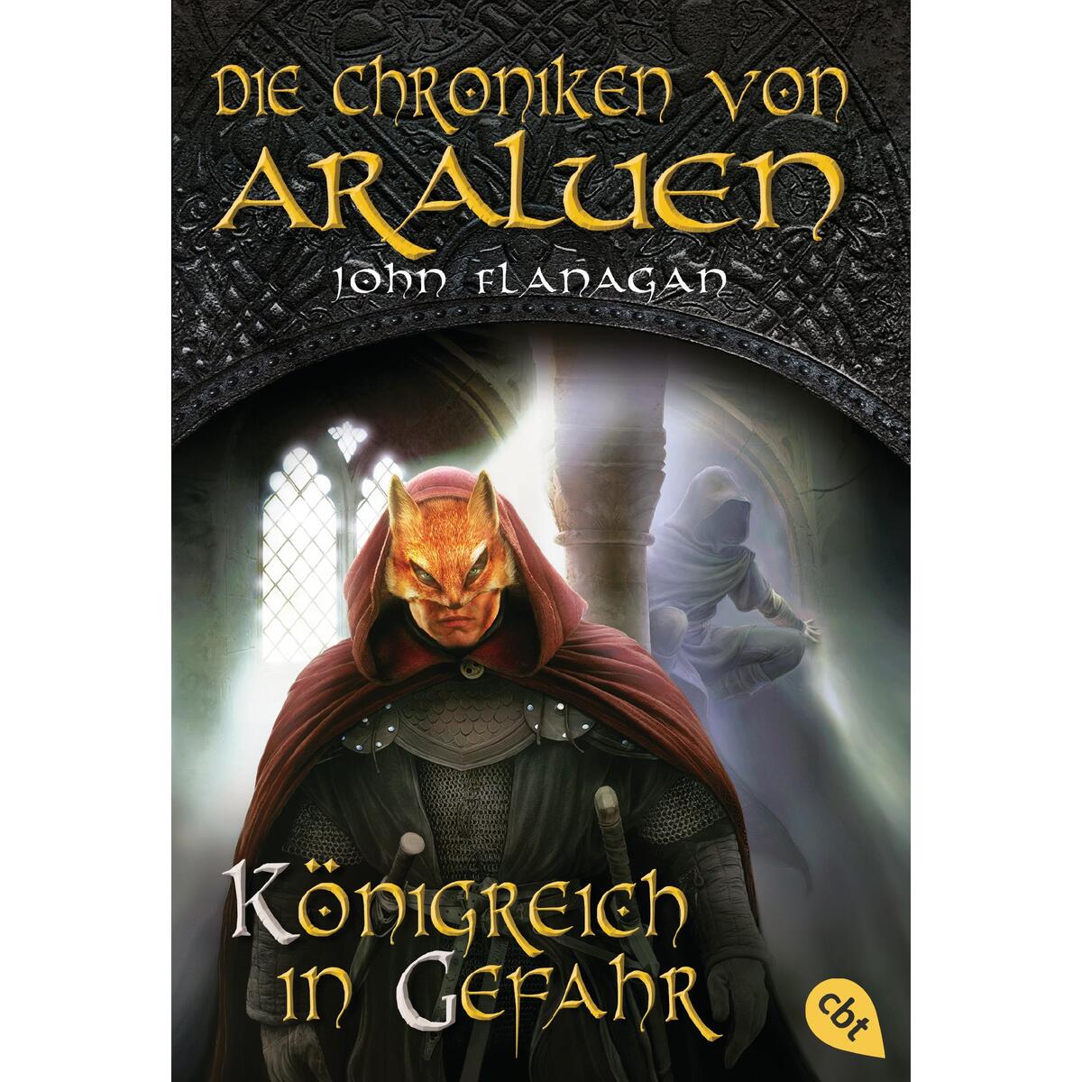 Die Chroniken von Araluen - Königreich in Gefahr 13 von cbt