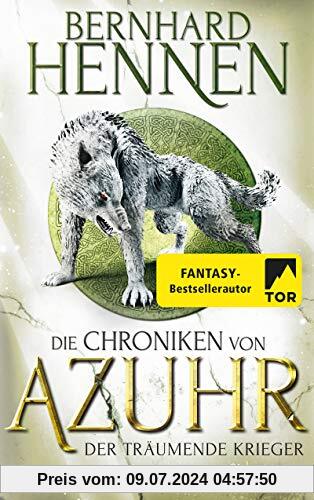 Die Chroniken von Azuhr - Der träumende Krieger: Roman