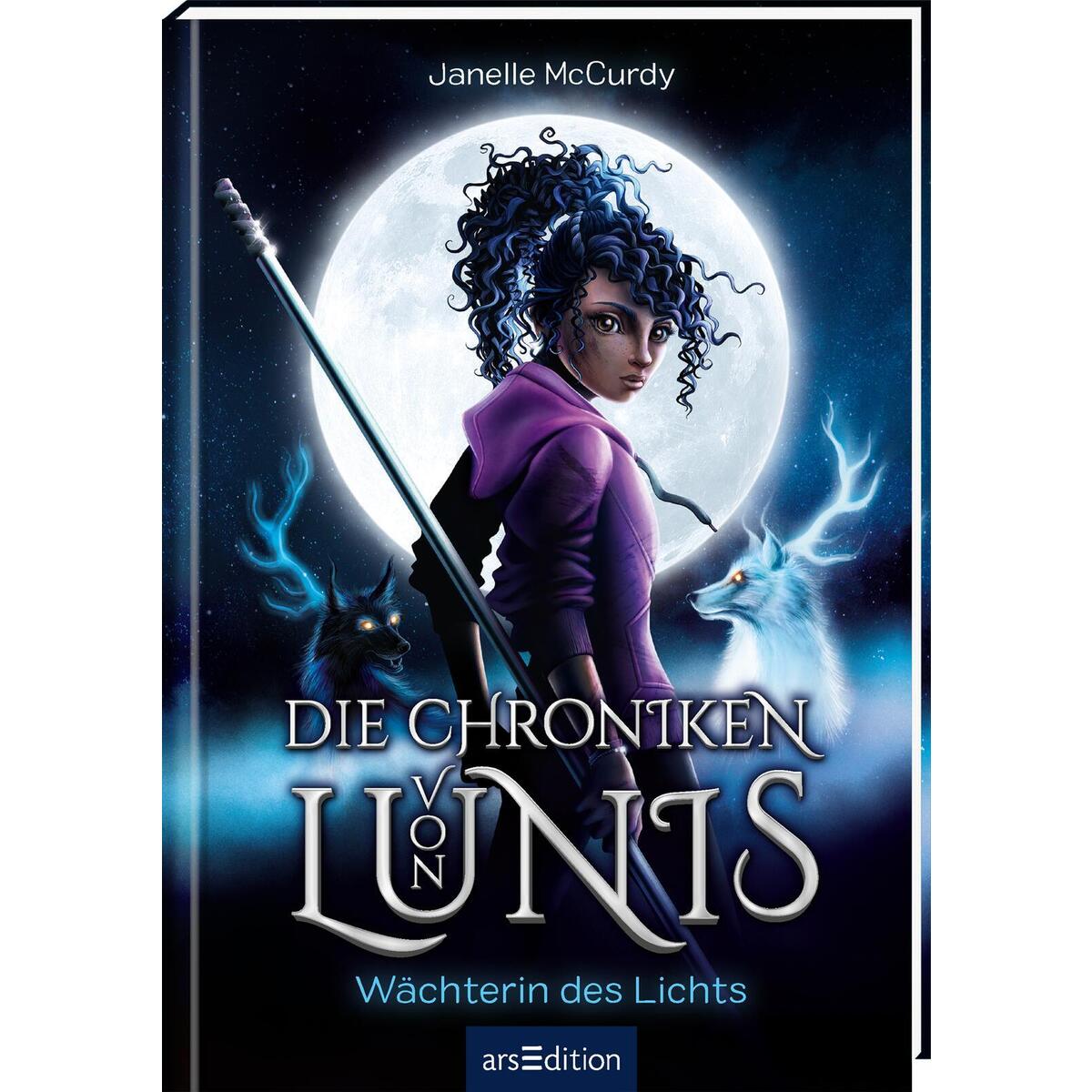 Die Chroniken von Lunis - Wächterin des Lichts (Die Chroniken von Lunis 1) von Ars Edition GmbH