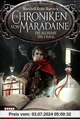 Die Chroniken von Maradaine - Die Alchemie des Chaos: Roman (Geschichten aus Maradaine, Band 3)