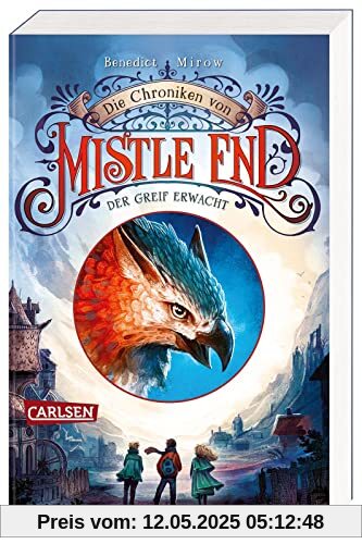 Die Chroniken von Mistle End 1: Der Greif erwacht: Mystisches Fantasy-Abenteuer im sagenumwobenen Schottland - für Kinder ab 10! Die Chroniken von Mistle End 1: Der Greif erwacht: Mystisches Fantasy-Abenteuer im sagenumwobenen Schottland - für Kinder ab 10!