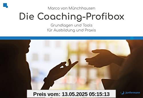 Die Coaching-Profibox: Grundlagen und Tools für Ausbildung und Praxis