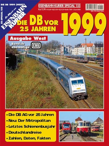 Die DB vor 25 Jahren - 1999 Ausgabe West (Die DB vor 25 Jahren - West) Die DB vor 25 Jahren - 1999 Ausgabe West (Die DB vor 25 Jahren - West) von EK-Verlag – Eisenbahn-Kurier