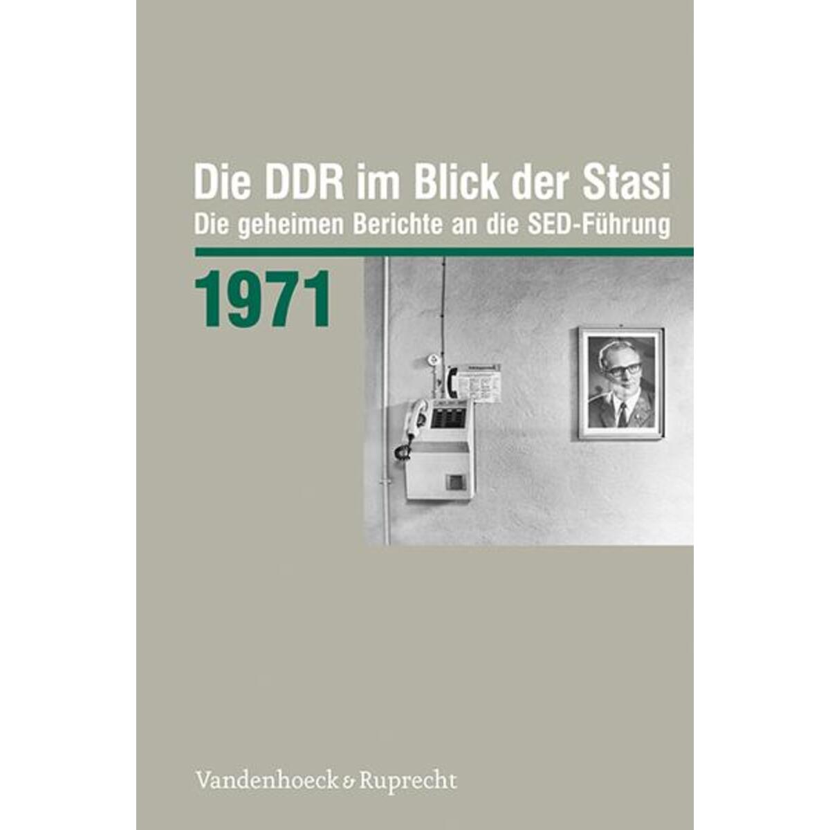 Die DDR im Blick der Stasi 1971 Die DDR im Blick der Stasi 1971 von Vandenhoeck + Ruprecht