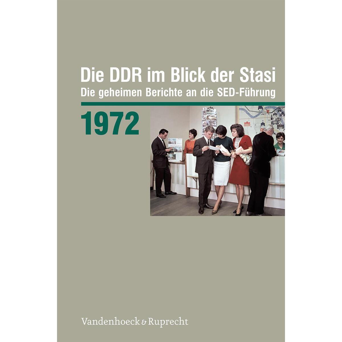 Die DDR im Blick der Stasi 1972 von Vandenhoeck + Ruprecht