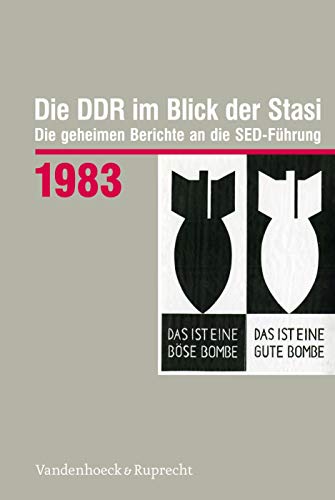 Die DDR im Blick der Stasi 1983: Die geheimen Berichte an die SED-Führung (Die DDR im Blick der Stasi: Die geheimen Berichte an die SED-Führung. Im ... Deutschen Demokratischen Republik (BStU))