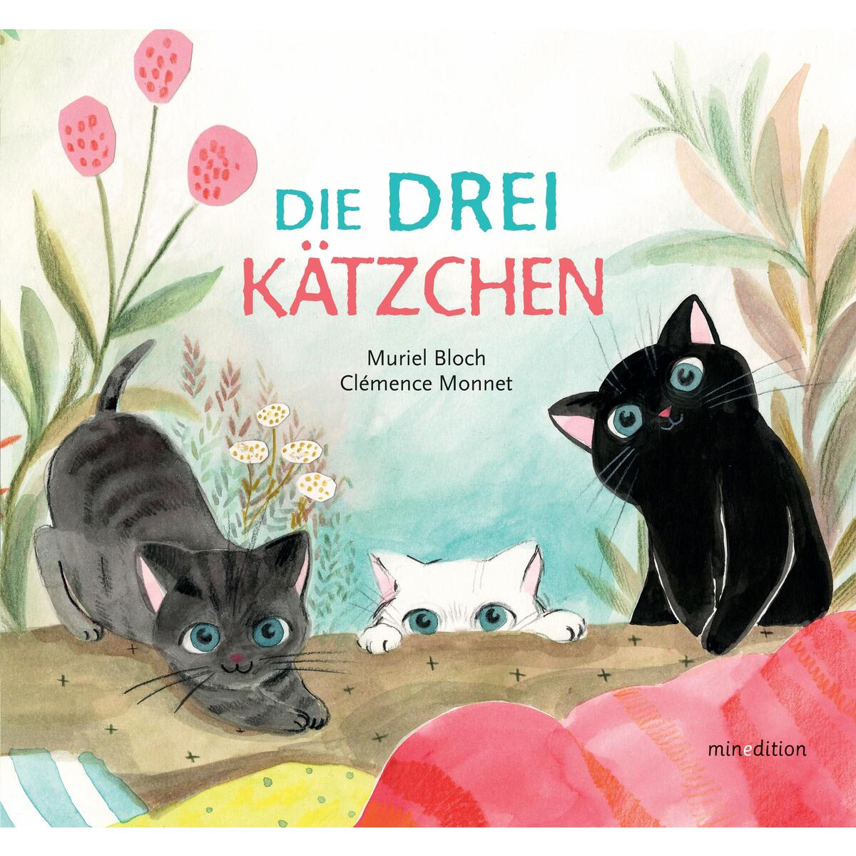 Die DREI Kätzchen Die DREI Kätzchen von minedition AG