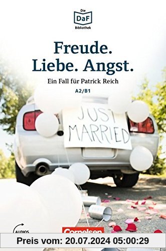 Die DaF-Bibliothek: A2-B1 - Freude, Liebe, Angst: Dramatisches im Schwarzwald. Lektüre