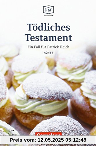Die DaF-Bibliothek: A2-B1 - Tödliches Testament: Spurlos verschwunden. Lektüre