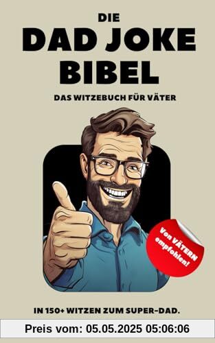 Die Dad Joke Bibel: Das Witzebuch für Väter