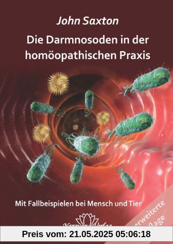 Die Darmnosoden in der homöopathischen Praxis: Mit Fallbeispielen bei Mensch und Tier