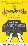 Die Darwin Awards für die skurrilsten Arten zu Tode zu kommen Die Darwin Awards für die skurrilsten Arten zu Tode zu kommen