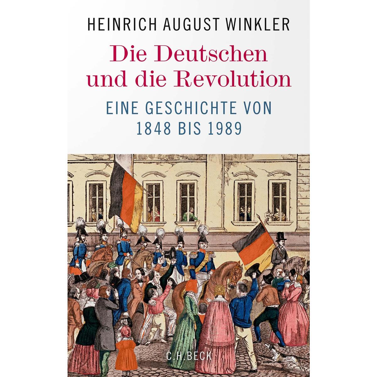 Die Deutschen und die Revolution von C.H. Beck