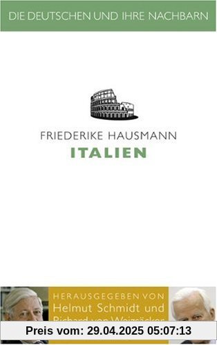 Die Deutschen und ihre Nachbarn: Italien