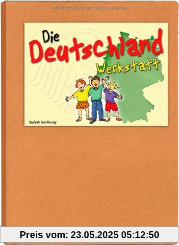 Die Deutschland-Werkstatt: Kl. 3-5