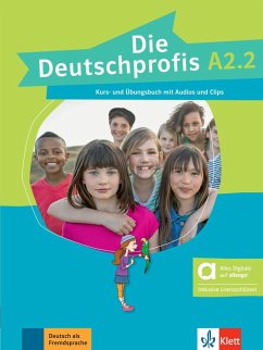 Die Deutschprofis A2.2 - Hybride Ausgabe allango. Kurs- und Übungsbuch mit Audios und Clips inklusive Lizenzschlüssel allango (24 Monate) von Klett Sprachen