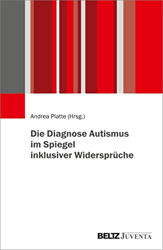 Die Diagnose Autismus im Spiegel inklusiver Widersprüche von Juventa Verlag GmbH