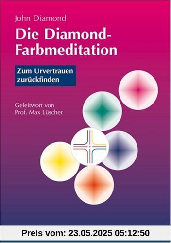 Die Diamond-Farbmeditation: Zum Urvertrauen zurückfinden