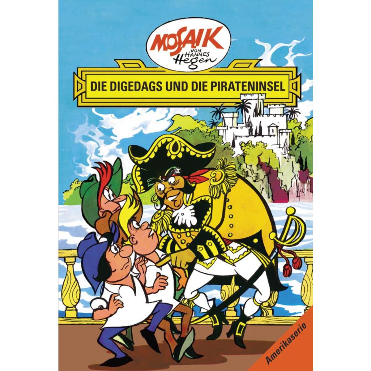 Die Digedags, Amerikaserie 13. Die Digedags und die Pirateninsel von Tessloff Verlag