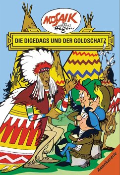 Die Digedags und der Goldschatz / Die Digedags, Amerikaserie Bd.11 von Tessloff / Tessloff Verlag Ragnar Tessloff GmbH & Co. KG