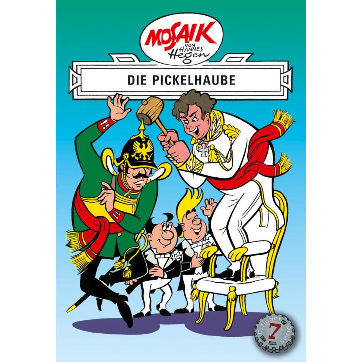 Die Digedags. Erfinder-Serie 07. Die Pickelhaube von Tessloff Verlag