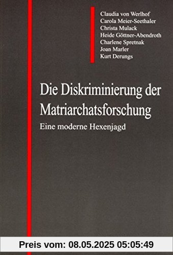 Die Diskriminierung der Matriarchatsforschung: Eine moderne Hexenjagd