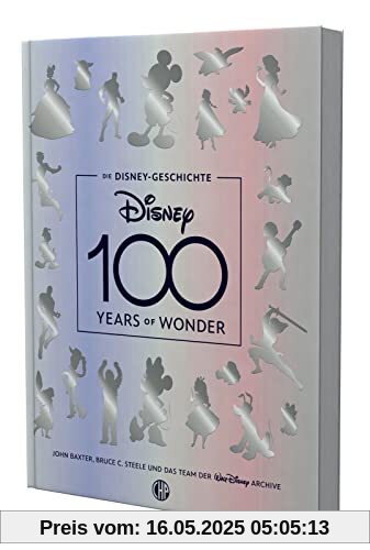 Die Disney-Geschichte – 100 Years of Wonder: Das Buch zum Disney-Jubiläum | Begleitbuch Ausstellung 100 Jahre Disney-Jubiläum Die Disney-Geschichte – 100 Years of Wonder: Das Buch zum Disney-Jubiläum | Begleitbuch Ausstellung 100 Jahre Disney-Jubiläum