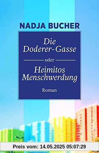 Die Doderer-Gasse oder Heimitos Menschwerdung