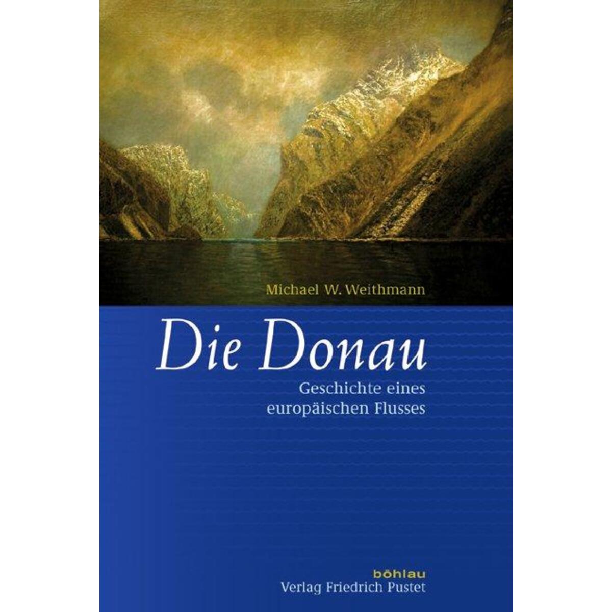 Die Donau Die Donau von Pustet, Friedrich GmbH
