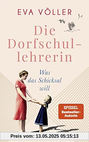 Die Dorfschullehrerin: Was das Schicksal will