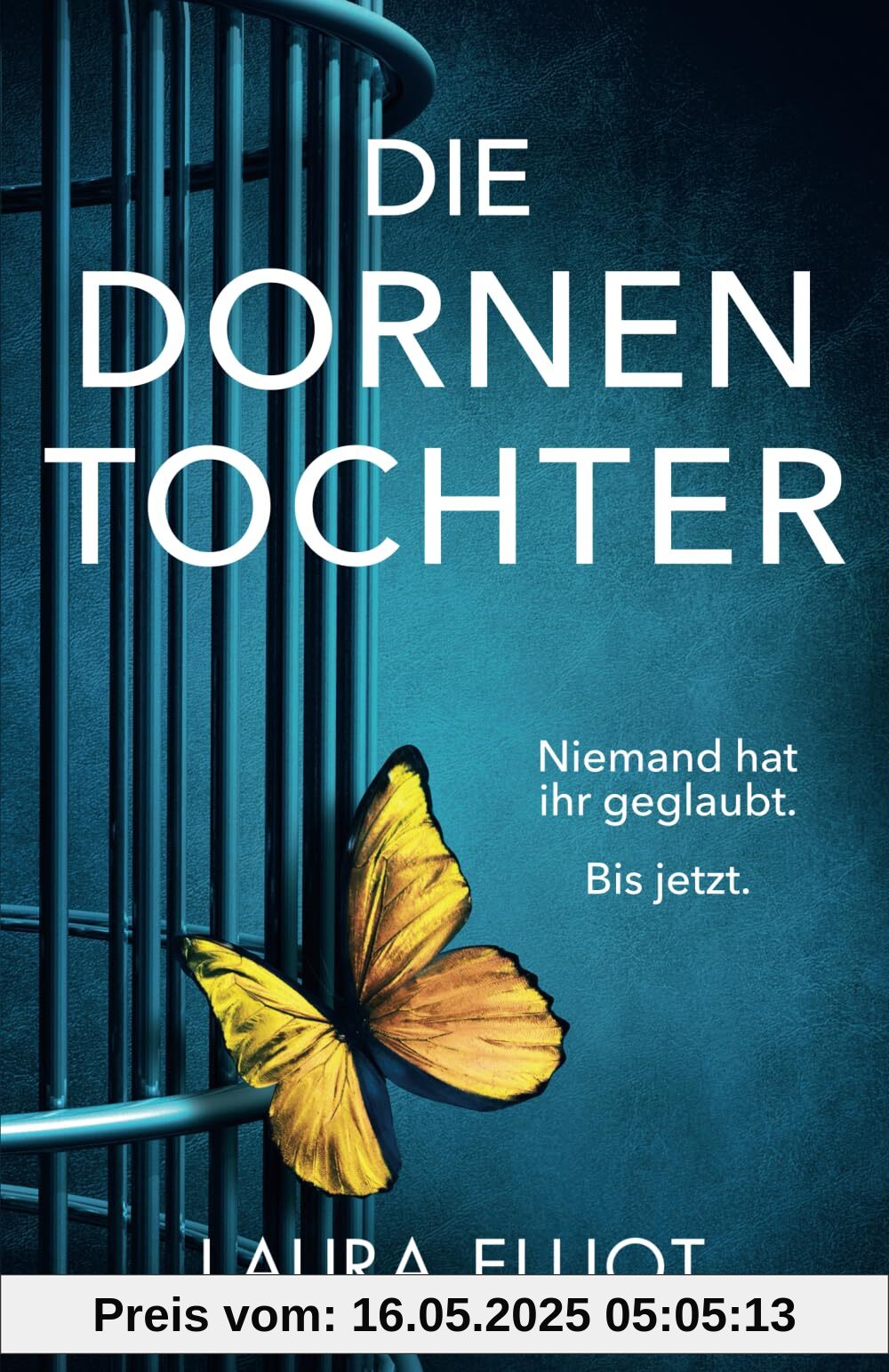 Die Dornentochter: Ein fesselnder und nervenzerreißender Psychothriller