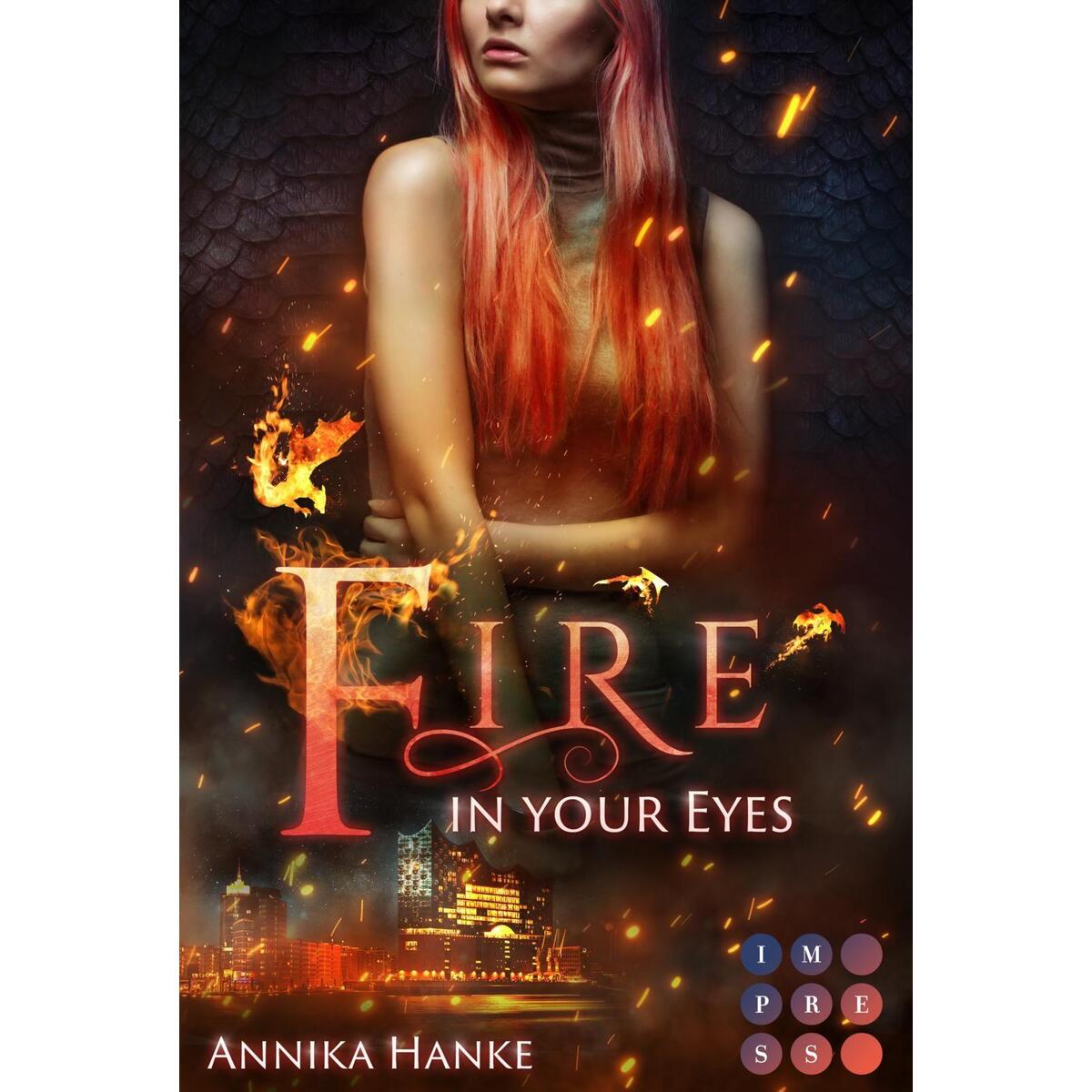 Die Drachenwandler 1: Fire in your Eyes Die Drachenwandler 1: Fire in your Eyes von Carlsen Verlag GmbH