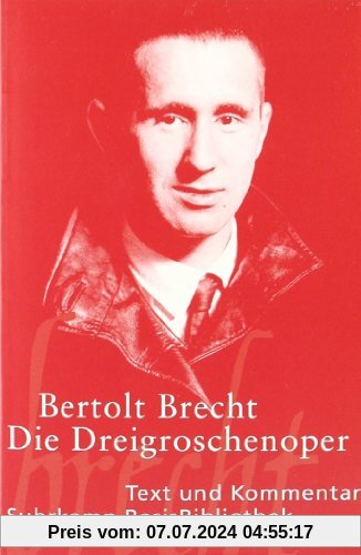 Die Dreigroschenoper: Der Erstdruck 1928: Text und Kommentar (Suhrkamp BasisBibliothek)