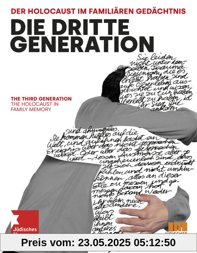 Die Dritte Generation. Der Holocaust im familiären Gedächtnis The Third Generation. The Holocaust in Family Memory
