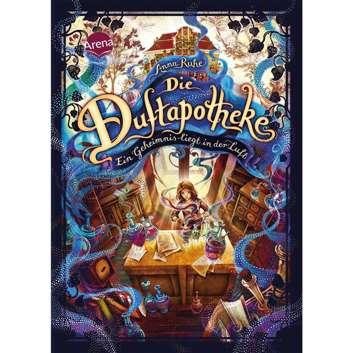 Die Duftapotheke (1). Ein Geheimnis liegt in der Luft von Arena Verlag GmbH