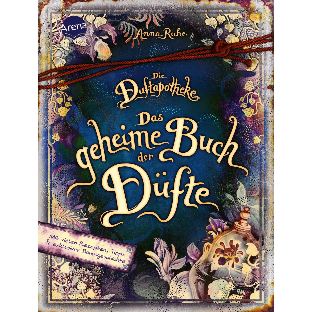 Die Duftapotheke. Das geheime Buch der Düfte Die Duftapotheke. Das geheime Buch der Düfte von Arena Verlag GmbH