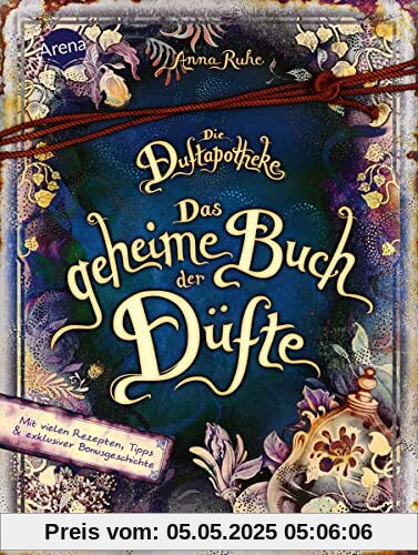 Die Duftapotheke. Das geheime Buch der Düfte: Mit echten Rezepten und exklusiven Inhalten zur Bestsellerreihe